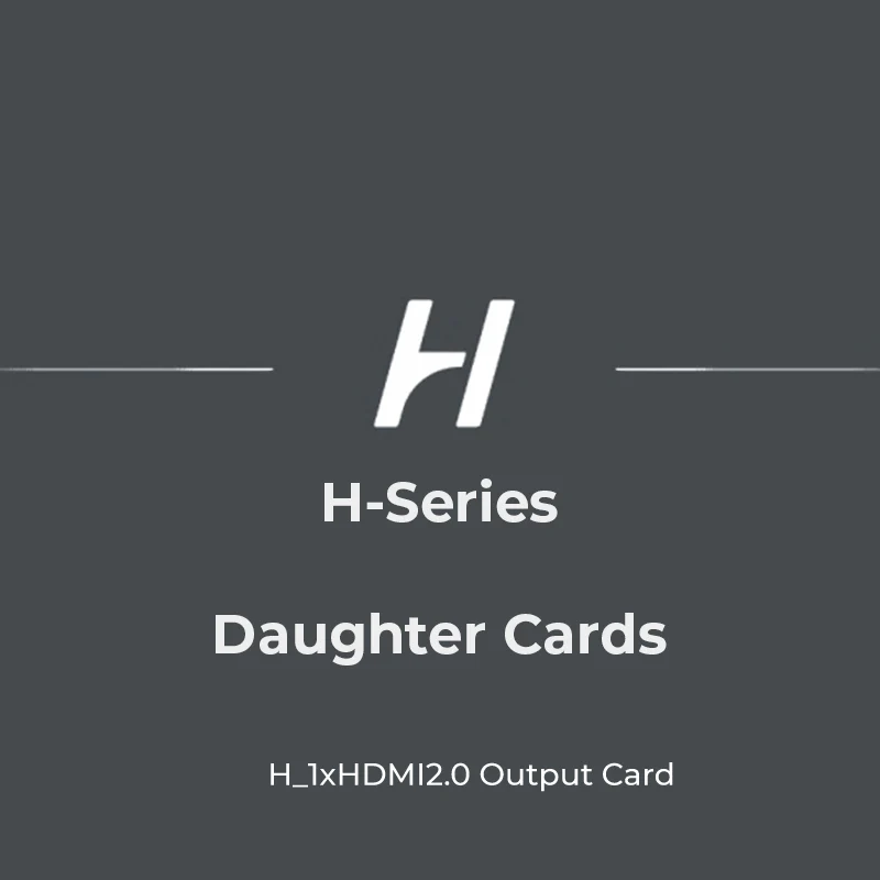 H_1XHDMI2.0 OUTPUT CARD | Carte de Sortie Single HDMI 2.0 Novastar H | 4K Monitoring — Processeur LED Novastar PIXELIGHT